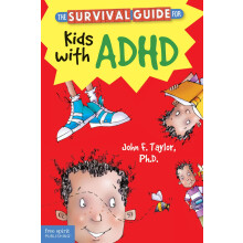 The Survival Guide for Kids with ADHD (Survival Guides for Kids)