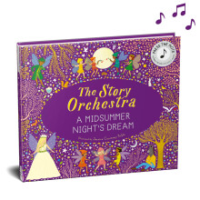 The Story Orchestra: Shakespeare's A Midsummer Night's Dream: Press the note to hear Mendelssohn's music (10)