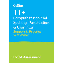 11+ Comprehension and Spelling, Punctuation & Grammar Support and Practice Workbook: For the GL Assessment 2025 tests (Collins 11+)