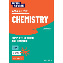 Oxford Revise: AQA A Level Chemistry Revision and Exam Practice: 4* winner Teach Secondary 2021 awards (Oxford Revise: Science)