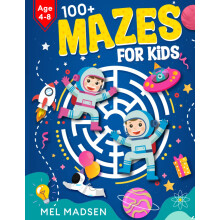 100+ Mazes For Kids Age 4-8 | A Collection of Fun and Challenging Maze Activity Book Puzzles For Ages 4,5,6,7,8
