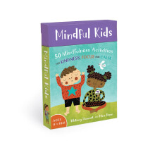 Mindful Kids: 50 Mindfulness Activities for Kindness, Focus and Calm (Mindful Tots)