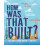 How Was That Built?: The Stories Behind Awesome Structures 2