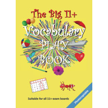 The Big 11+ Vocabulary Play Book (The Big 11+ Series)