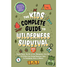 Kids' Wilderness Survival Guide (Ages 11+): Fire, Navigation, First Aid