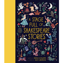 A Stage Full of Shakespeare Stories: 12 Tales from the world's most famous playwright: 3 (World Full of...)