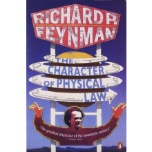 The Character of Physical Law by Richard P Feynman Paperback Book