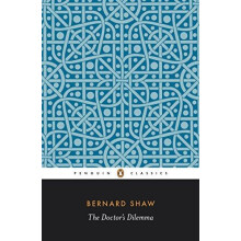 The Doctors Dilemma by George Bernard Shaw Paperback Book