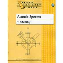 Atomic Spectra by Softley T. P. Lecturer in Physical Chemistry Lecture