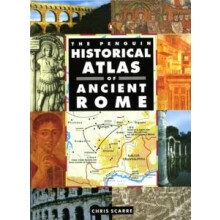 The Penguin Historical Atlas of Ancient Rome by Chris Scarre Paperback