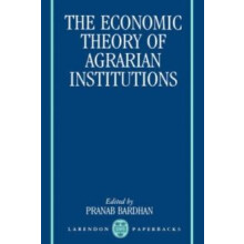 The Economic Theory of Agrarian Institutions Paperback Book