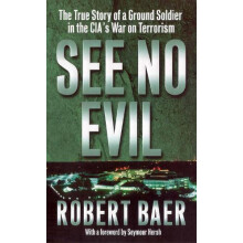 See No Evil by Robert Baer Paperback Book