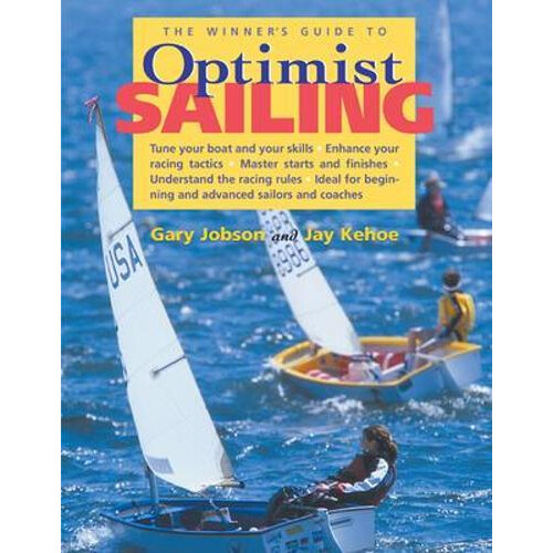 The Winners Guide to Optimist Sailing by Gary Jobson Paperback Book