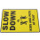 Slow Down Kids Play Caution Sign 1