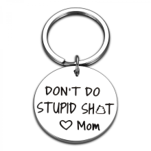 Funny Gag Gifts for Teens: Don't Do Stupid Poop Love Mom Keychain for Son Daughter Silver