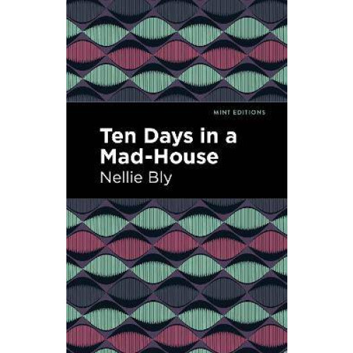 Ten Days in a Mad House