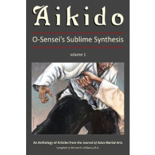 Aikido:âO-Sensei's Sublime Synthesis, Vol. 1