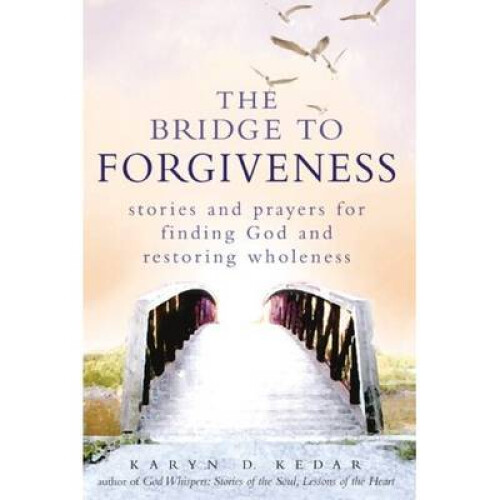 The Bridge to Forgiveness