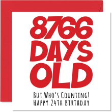 24th Birthday Card for Men Women Him Her - 8766 Days Old - Funny Adult Twenty-Four Twenty-Fourth Happy Birthday Card for Brother Sister Son Daughter