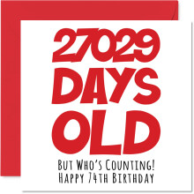 74th Birthday Card for Men Women Him Her - 27029 Days Old - Funny Seventy-Four Seventy-Fourth Happy Birthday Card for Brother Sister Grandma Grandpa
