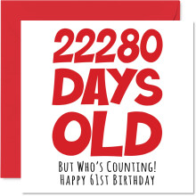 61st Birthday Card for Men Women Him Her - 22280 Days Old - Funny Adult Sixty-One Sixty-First Happy Birthday Card for Brother Sister Grandma Grandpa