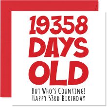 53rd Birthday Card for Men Women Him Her - 19358 Days Old - Funny Adult Fifty-Three Fifty-Third Happy Birthday Card for Brother Sister Son Daughter M