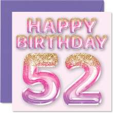 52nd Birthday Card for Women - Pink & Purple Glitter Balloons - Happy Birthday Cards for 52 Year Old Woman Mom Nanny Grandma Gran Auntie 5.7 x 5.7 I