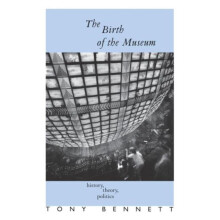 The Birth of the Museum by Bennett Tony The Open University UK Paperba