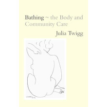 Bathing the Body and Community Care by Julia Twigg Paperback Book
