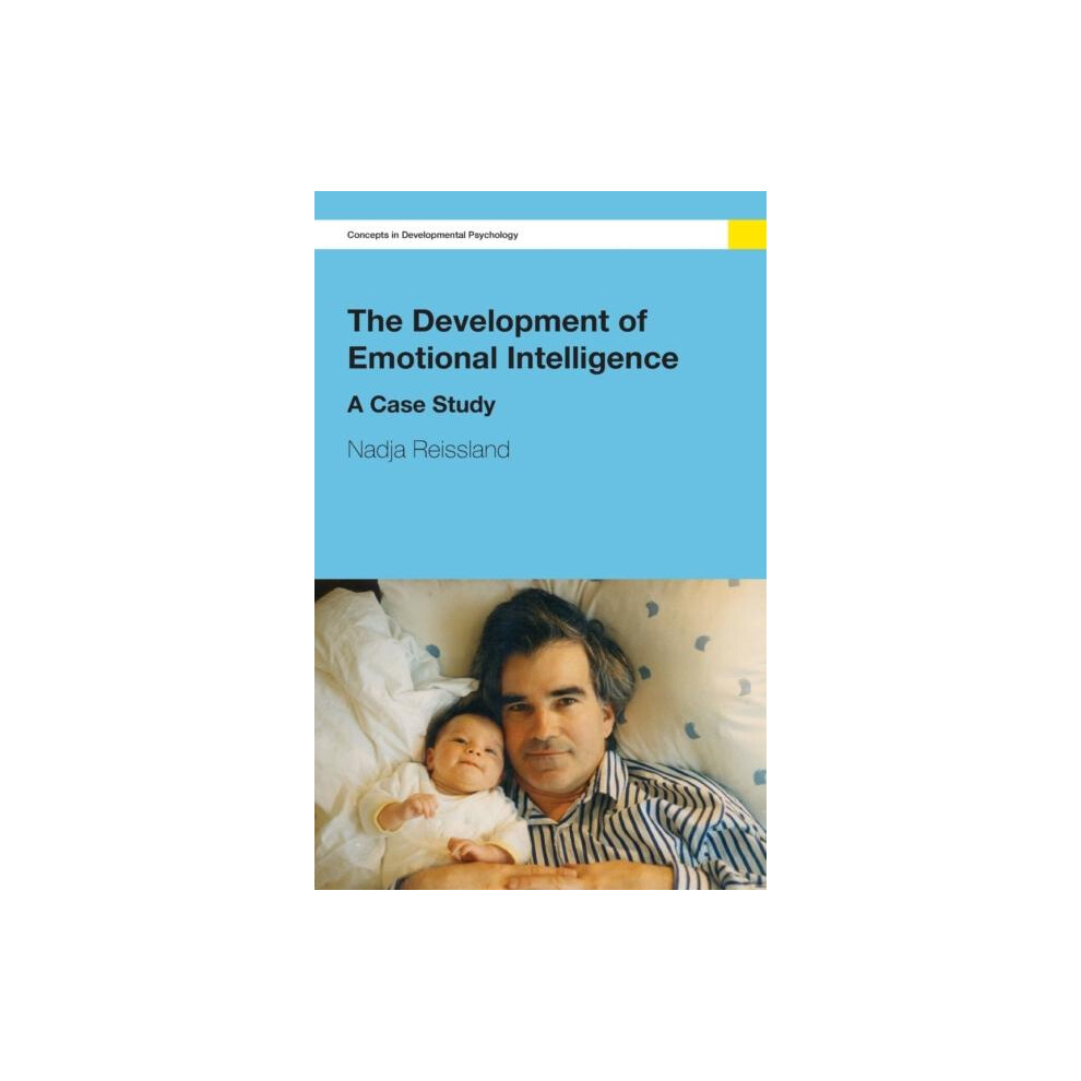 Riachristiecollections The Development Of Emotional Intelligence By Reissland Nadja Universit