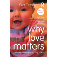 Why Love Matters by Gerhardt Sue Private Practice Oxford UK Paperback
