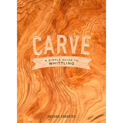 Carve by M Abrantes Hardcover Book