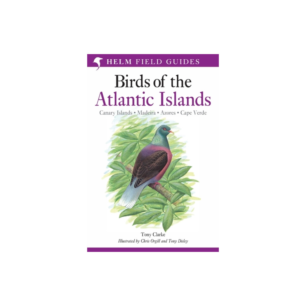 A Field Guide to the Birds of the Atlantic Islands: Canary Islands, Madeira, Azores, Cape Verde (Helm Field Guides)