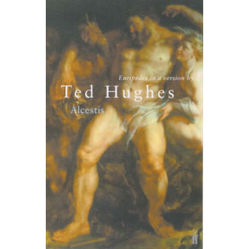 Euripides Alcestis by Ted Hughes Paperback Book