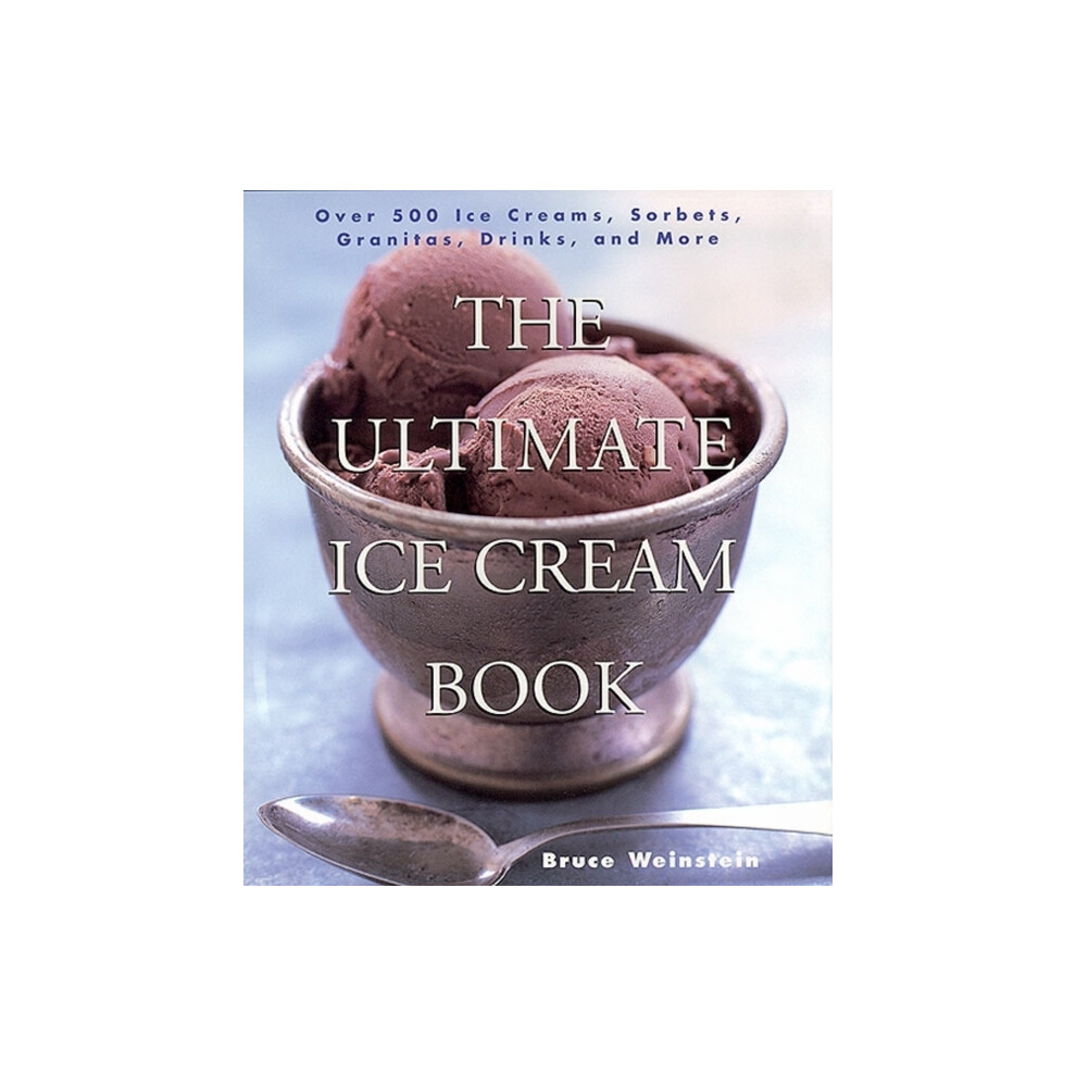 Riachristiecollections Cream The Ultimate Ice Book By Bruce Weinstein Paperback Book