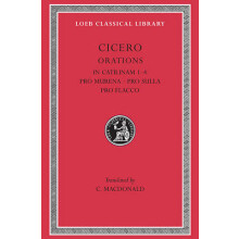 In Catilinam 14. Pro Murena. Pro Sulla. Pro Flacco by Cicero Hardcover