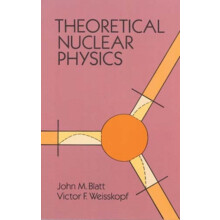 Theoretical Nuclear Physics by Victor F. Weisskopf Paperback Book