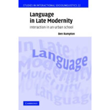 Language in Late Modernity by Ben Kings College London Rampton Hardcov