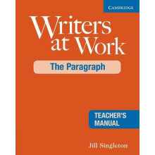 Writers at Work The Paragraph Teachers Manual by Singleton Jill Towson