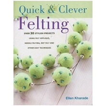 Quick and Clever Felting by Ellen Author Kharade Paperback Book