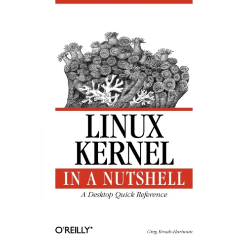 Linux Kernel in a Nutshell by Greg KroahHartman Paperback Book