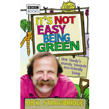 Its Not Easy Being Green by Dick Strawbridge Paperback Book