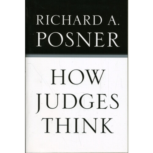 How Judges Think by Richard A. Posner Paperback Book