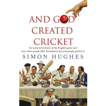 And God Created Cricket by Simon Hughes Paperback Book