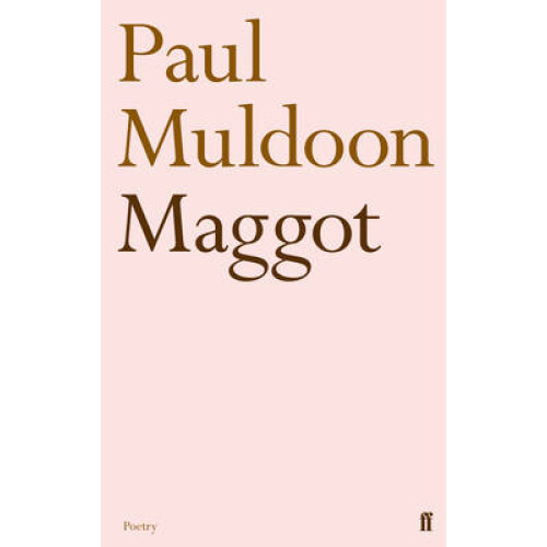 Maggot by Paul Muldoon Paperback Book