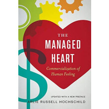 The Managed Heart by Arlie Russell Hochschild Paperback Book