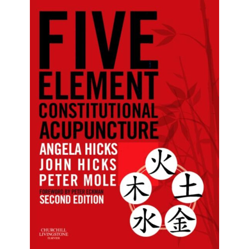 Five Element Constitutional Acupuncture by Mole Peter Dean of Studies