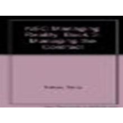 Managing Reality Second edition. Book 3 Managing the contract by Bronw