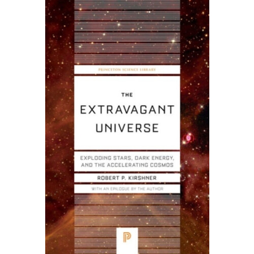 The Extravagant Universe by Robert P. Kirshner Paperback Book