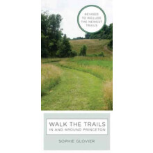 Walk the Trails in and around Princeton by Sophie Glovier Other Book